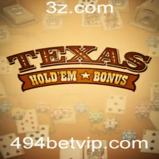 Descubra o Jogo de Casino Texas Hold'em Bonus e Como o 494bet Pode Transformar Sua Experiência